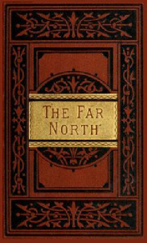 [Gutenberg 52631] • The Far North: Exploration in the Arctic Regions